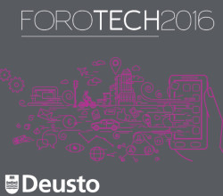 ForoTech 2016 Deusto