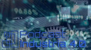 Podcast Industria 4.0